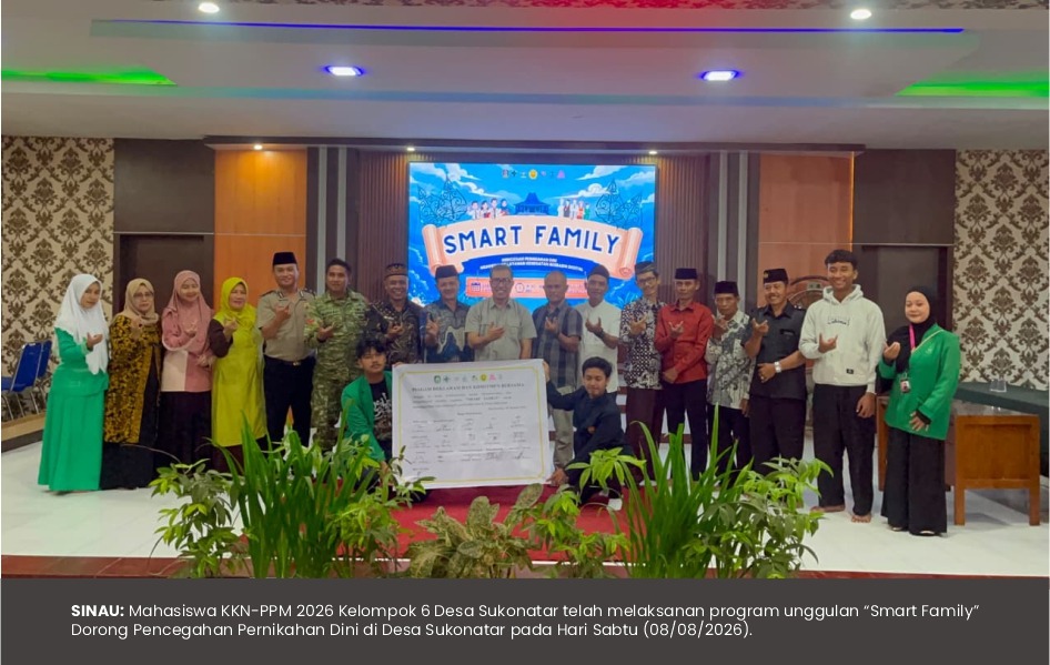 Program Unggulan “Smart Family” KKN-PPM 2026 Kelompok 6 Dorong Pencegahan Pernikahan Dini di Desa Sukonatar